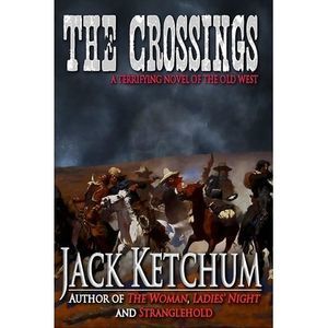 The Crossings -- Jack Ketchum
